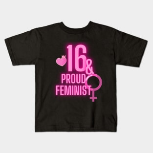 16th birthday bday girl woman daughter feminist feminism Kids T-Shirt